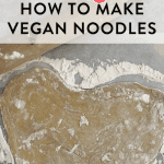 Easy 3-Ingredient Homemade Vegan Noodles Recipe