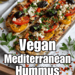 Sensational Mediterranean Hummus Flatbread: Vegan!