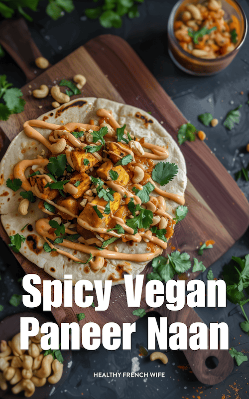 Delicious Must-Try Spicy Vegan Paneer Naan Wraps