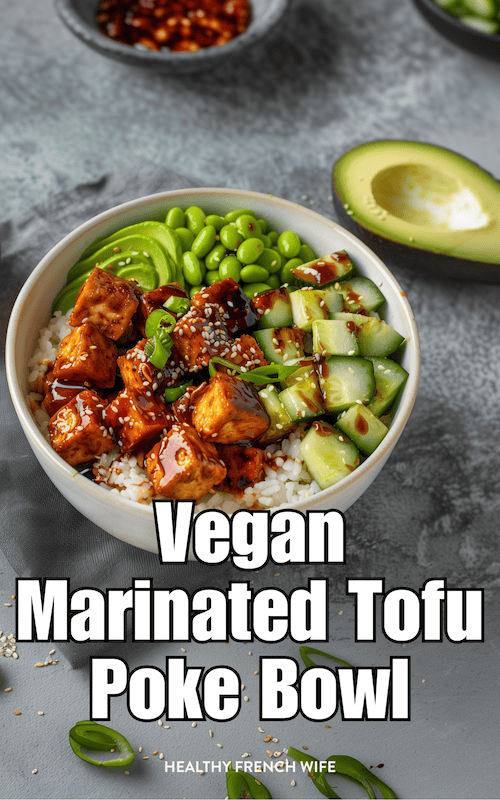 Amazing Vegan Dinner Idea: Sesame-Soy Marinated Tofu Poke Bowl