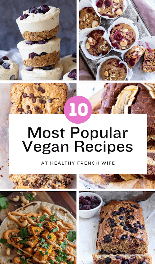 Discover The most popular vegan recipes at Healthy French Wife